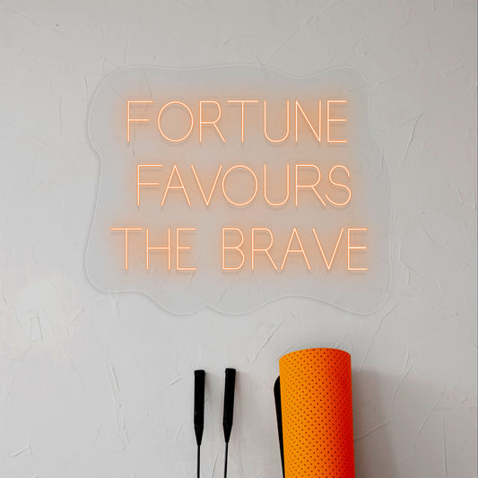 Fortune Favors the Brave Neon Sign